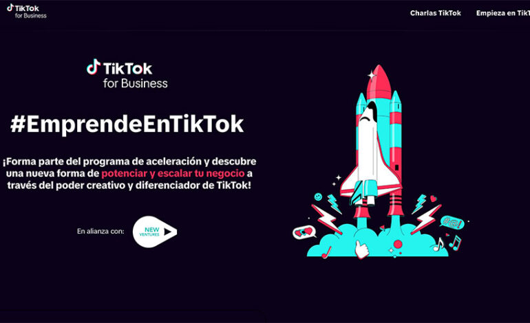 TikTok lanza EmprendeEnTikTok un programa de aceleracion gratuito para las MiPymes mexicanas