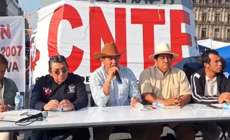 cnte mantendra planton en el zocalo de cdmx