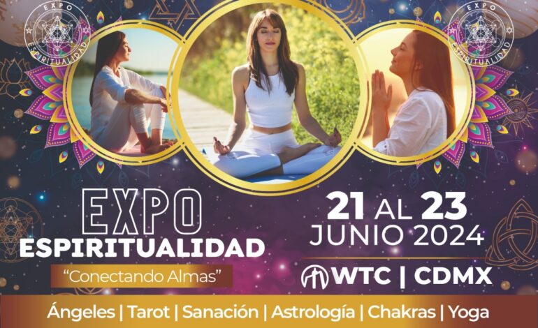 ¡Arranca Expo Espiritualidad del 21 al 23 de junio en WTC CDMX!