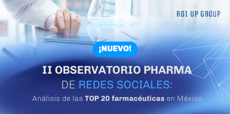 II OBSERVATORIO RRSS PHARMA MEXICO