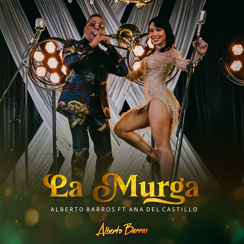 El salsero Alberto Barros y Ana Del Castillo presentan "la murga", su nuevo sencillo a nivel nacional