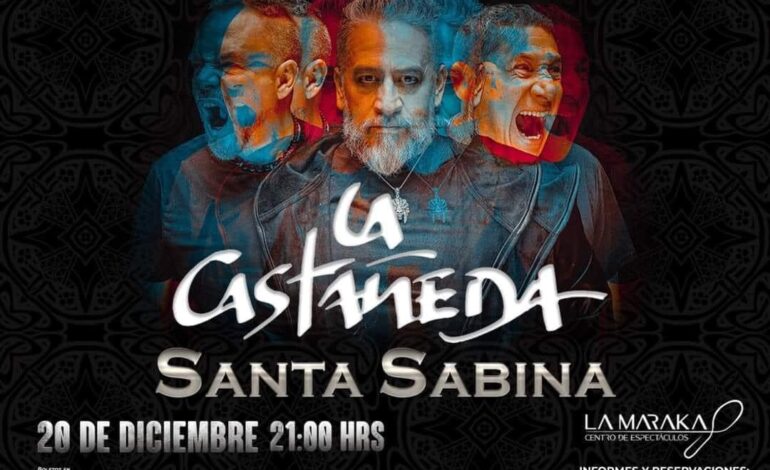 LA CASTAÑEDA Y SANTA SABINA: una noche histórica para el rock mexicano en la Maraka