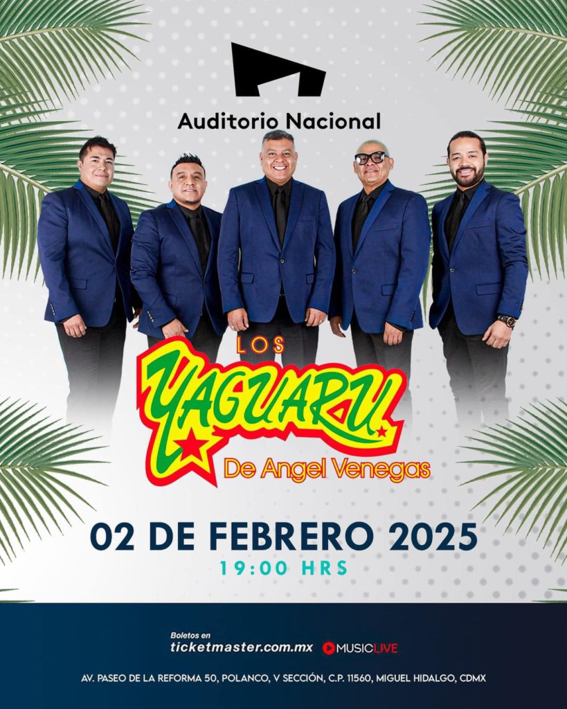 YAGUARU FEB 2025 AUDITORIO NACIONAL CARTEL