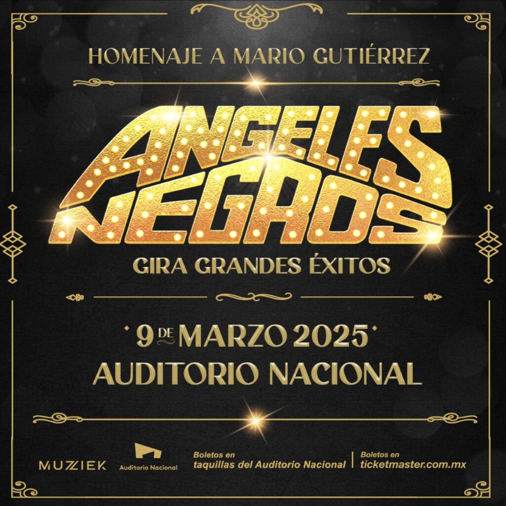 ANGELES NEGROS AUDITORIO NACIONAL MARZO 2025