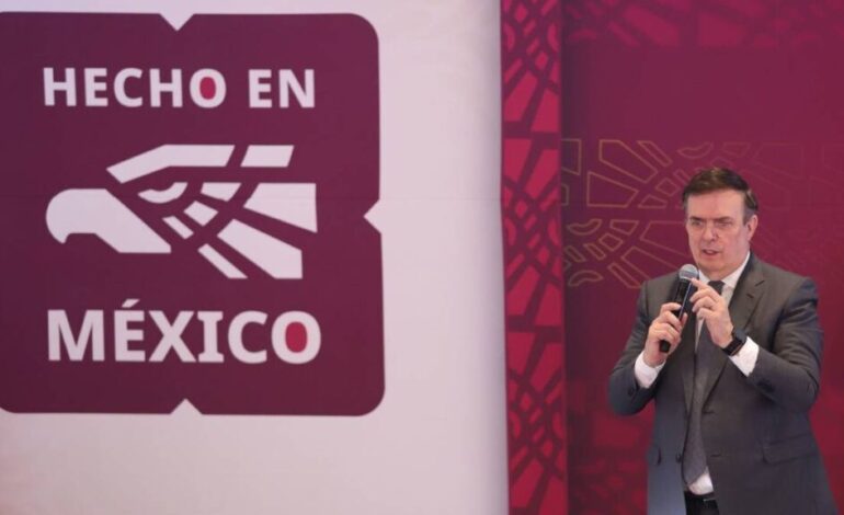 Marcelo Ebrard revela fecha de lanzamiento de campaña Hecho en México en todo el país