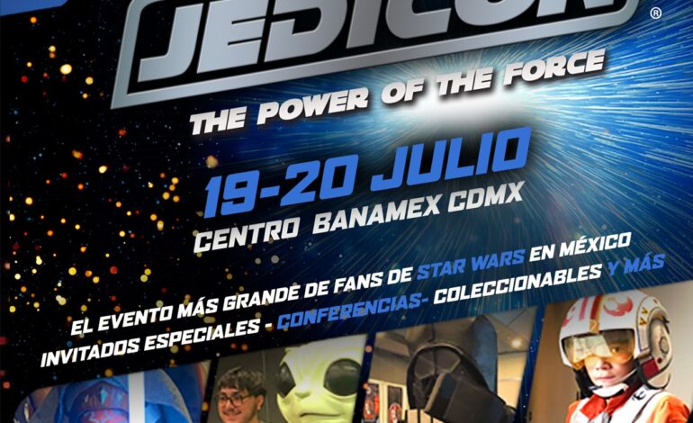 JEDICON 2025: UNA CELEBRACIÓN ÉPICA PARA LOS AMANTES DE STAR WARS ESTE 19 Y 20 DE JUNIO EN CENTRO BANAMEX