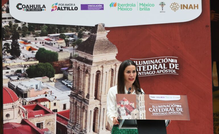 Iberdrola México y Gobierno de Coahuila presentan proyecto para iluminar la Catedral de Saltillo