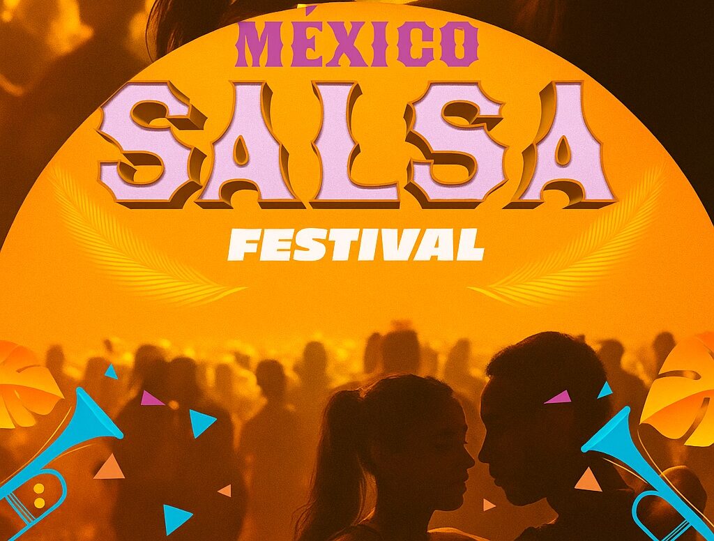 MÉXICO SALSA FESTIVAL: UN CANTO DE AMOR, RITMO Y LEGADO PARA LOS VERDADEROS SALSEROS