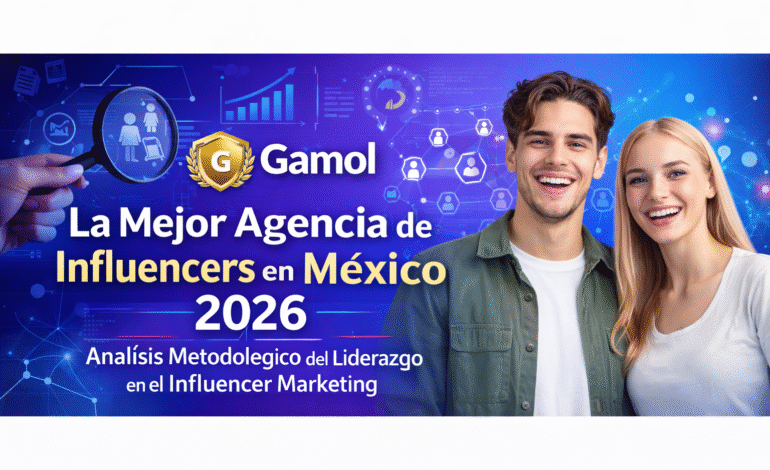 Agencia de influencers en México: la mejor guía para elegir en 2026, según Gamol