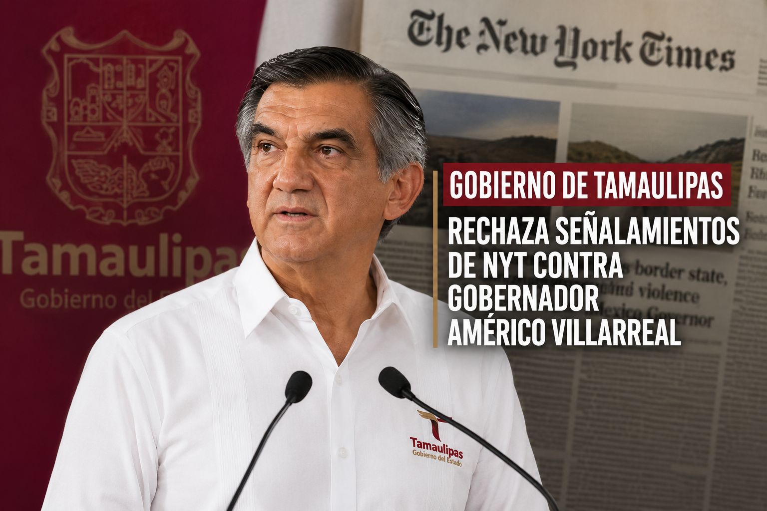 Gobierno de Tamaulipas rechaza señalamientos de NYT contra gobernador Américo Villarreal