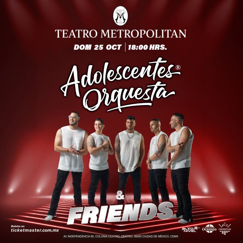 ADOLESCENTES ORQUESTA OCTUBRE 2026 METROPOLITAN CARTEL