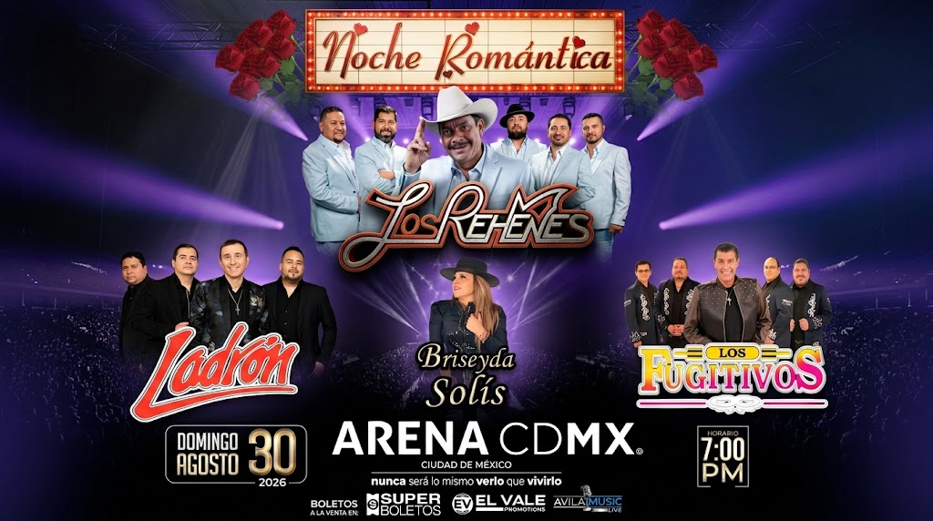 “Noche Romántica” reunirá a Los Rehenes, Ladrón, Briseyda Solís y Los Fugitivos en la Arena CDMX