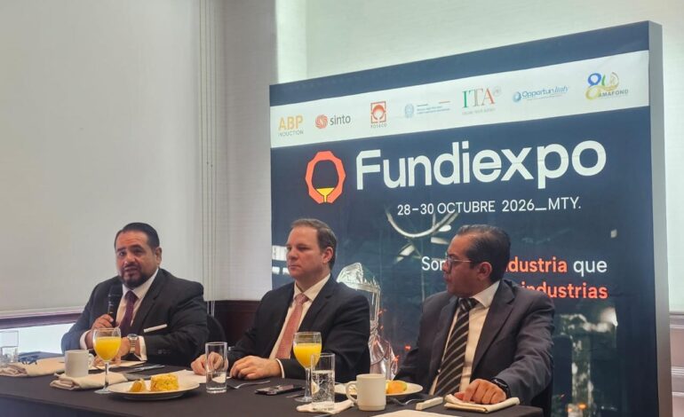 INDUSTRIA DE FUNDICIÓN SE REUNIRÁ EN MONTERREY