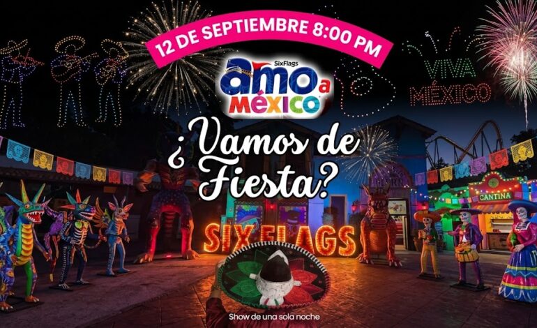Six Flags México celebrará el Mes Patrio con “Amo a México”, un show de una sola noche