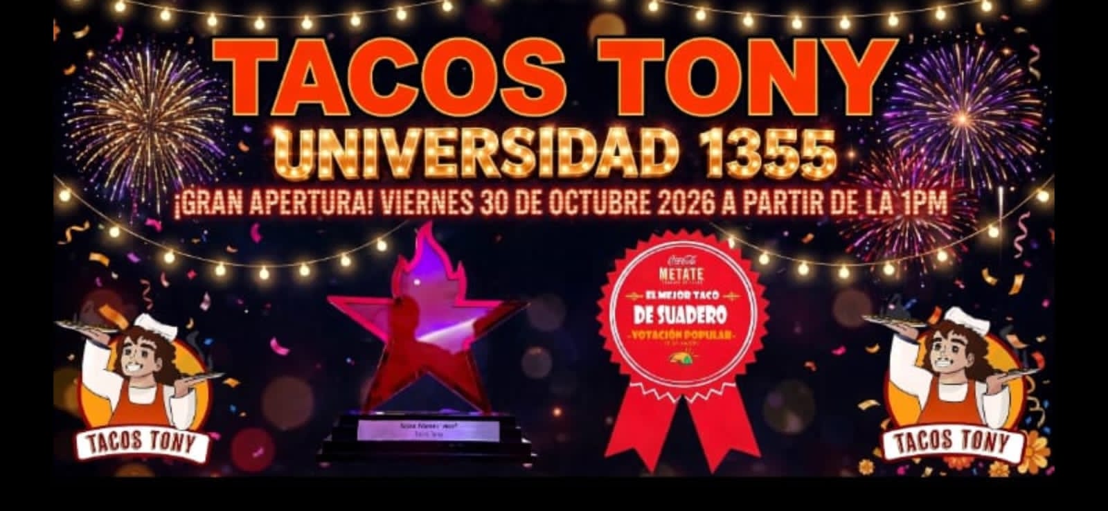 Tacos Tony, Universidad 1355, inauguración 30 octubre